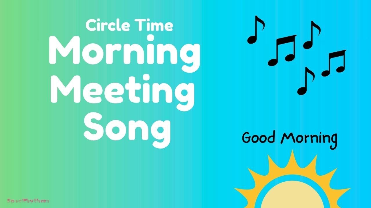 good morning song opening morniing circle