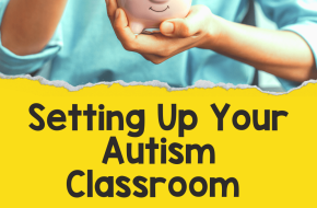 Setting Up Your Autism Classroom (On a Budget) Part 1