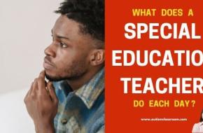 What Does a Special Education Teacher Do?
