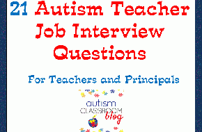 21 Job Interview Questions for Autism Teachers and Other Special Education Teachers